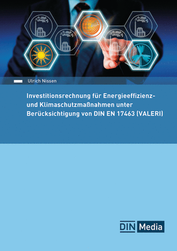 Produktabbildung:Investitionsrechnung für Energieeffizienz- und Klimaschutzmaßnahmen unter Berücksichtigung von DIN EN 17463 (VALERI)