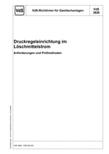 VdS-Richtlinien für Gaslöschanlagen - Druckregeleinrichtung im Löschmittelstrom - Anforderungen und Prüfmethoden