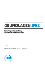 Grundlagen (GL) - Fachregel 02: Herstellung und Kennzeichnung von Produkten des Metallleichtbaus