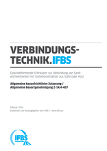 Verbindungstechnik (VT) - Fachregel 05: Gewindeformende Schrauben zur Verbindung von Sandwichelementen mit Unterkonstruktion aus Stahl oder Holz - Allgemeine bauaufsichtliche Zulassung / Allgemeine Bauartgenehmigung Z-14.4-407