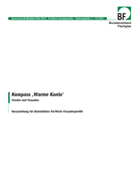 Kompass "Warme Kante" - Fenster und Fassaden - Kurzanleitung für Datenblätter PSI-Werte Fassadenprofile