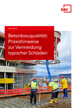 Betonbauqualität: Praxishinweise zur Vermeidung typischer Schäden