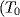 {(}T_{0}