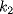 k_{2}