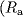 {(}R_{{a}}