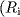 {(}R_{{i}}