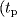 {\rm (}t_{{\rm p}}