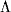 \Lambda 