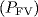 {(}P_{{FV}})