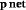 {\vphantom{A}}_{{\rm\bf p} {\rm\bf net}}