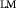 {\vphantom{A}}_{{\rm LM}}