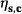 {\it \eta \/}_{{\boldsymbol{{\rm\bf s}\text{,}{\rm\bf c}}}}